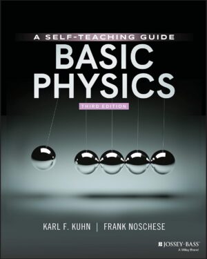 Basic Physics: A Self-Teaching Guide, 3rd Edition 3rd Edition