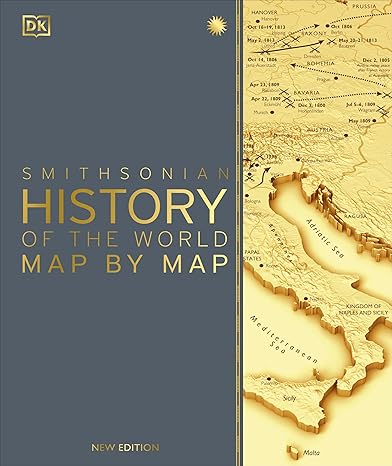 History of the World Map by Map (DK History Map by Map)