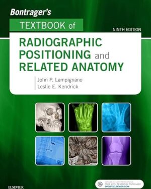 Bontrager's Textbook of Radiographic Positioning and Related Anatomy 9th Edition