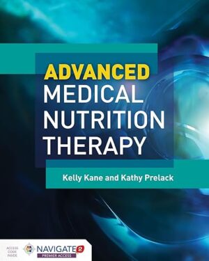 Advanced Medical Nutrition Therapy 1st Edition