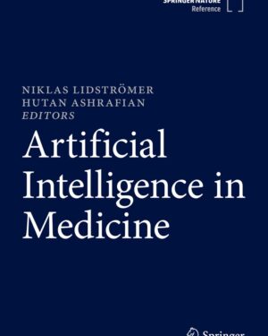 Artificial Intelligence in Medicine (Volume 1 & 2) 1st ed. 2022 Edition