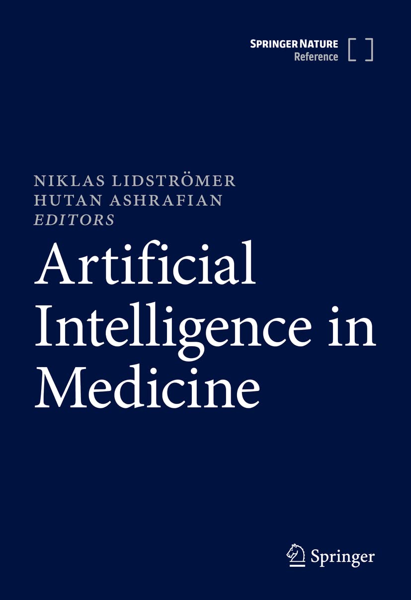 Artificial Intelligence in Medicine (Volume 1 & 2) 1st ed. 2022 Edition
