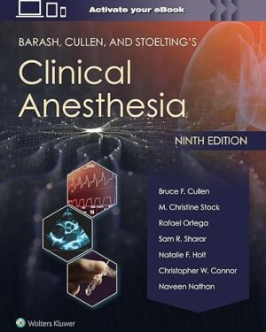Barash, Cullen, and Stoelting's Clinical Anesthesia: Print + eBook with Multimedia Ninth Edition