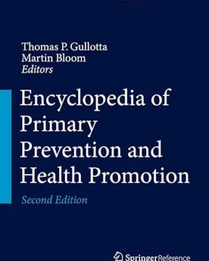 Encyclopedia of Primary Prevention and Health Promotion 2nd ed. 2014 Edition