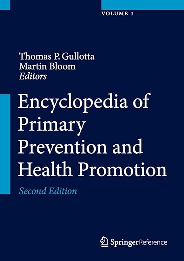 Encyclopedia of Primary Prevention and Health Promotion 2nd ed. 2014 Edition