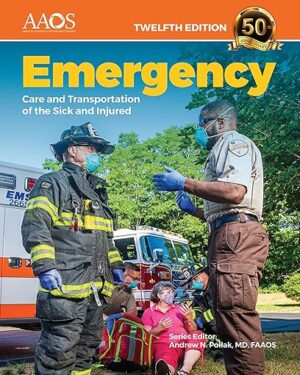 Emergency Care and Transportation of the Sick and Injured Advantage Package 12th Edition