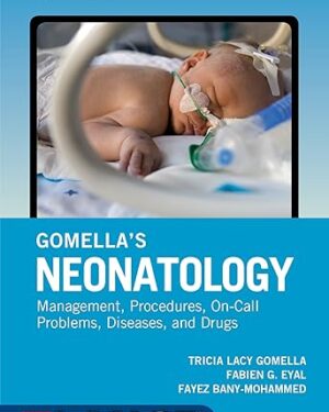 Gomella's Neonatology, Eighth Edition 8th Edition