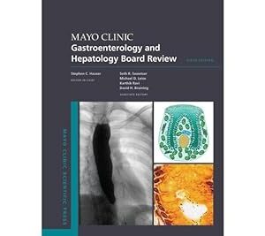 Mayo Clinic Gastroenterology and Hepatology Board Review (Mayo Clinic Scientific Press) 6th Edition