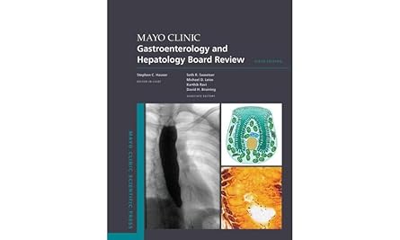 Mayo Clinic Gastroenterology and Hepatology Board Review (Mayo Clinic Scientific Press) 6th Edition