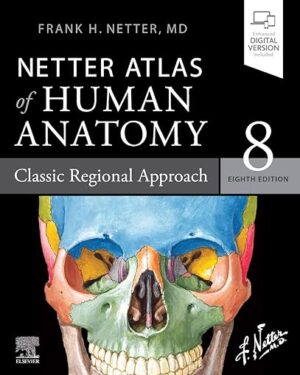 Netter Atlas of Human Anatomy: Classic Regional Approach: paperback + eBook (Netter Basic Science) 8th Edition