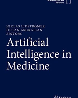 Artificial Intelligence in Medicine (Volume 1 & 2) 1st ed. 2022 Edition