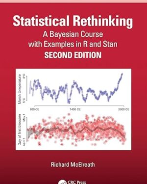 Statistical Rethinking A Bayesian Course with Examples in R and STAN (Chapman & HallCRC Texts in Statistical Science) 2nd Edition