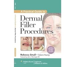 LWW - A Practical Guide to Dermal Filler Procedures HarPsc Edition