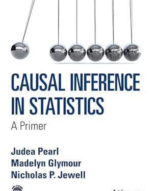 Causal Inference in Statistics - A Primer 1st Edition