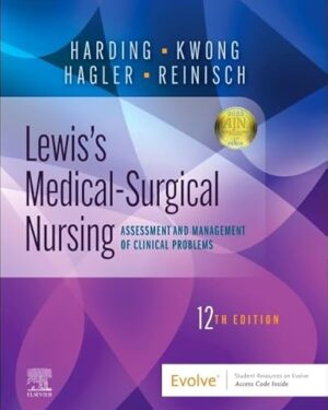 Lewis's Medical-Surgical Nursing Assessment and Management of Clinical Problems 12th Edition