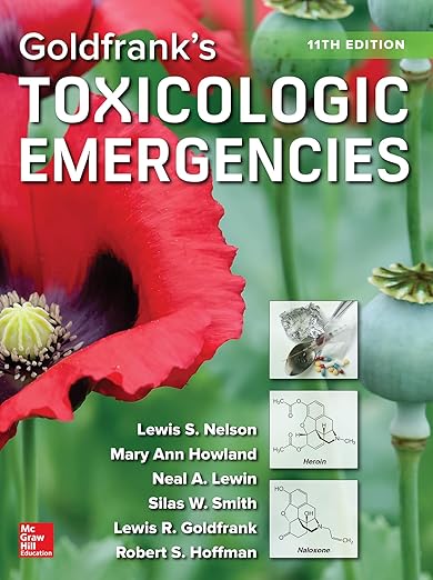 Goldfrank's Toxicologic Emergencies, Eleventh Edition 11th Edition