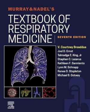 Murray & Nadel's Textbook of Respiratory Medicine E-Book (Murray and Nadel's Textbook of Respiratory Medicine) 7th Edition, Kindle Edition