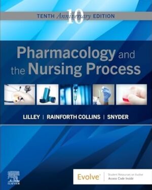 Pharmacology and the Nursing Process 10th Edition