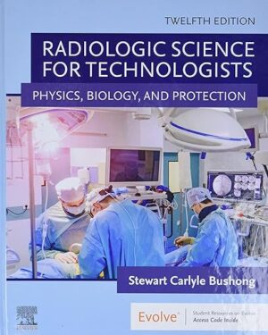 Radiologic Science for Technologists 12th Edition