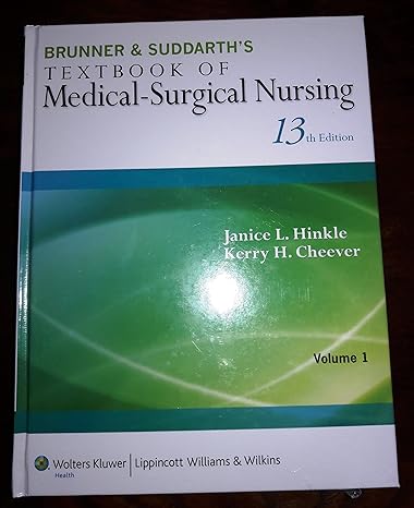 Brunner & Suddarth's Textbook of Medical-Surgical Nursing 13th Edition
