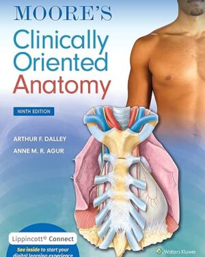 Moore's Clinically Oriented Anatomy Ninth Edition