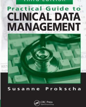 Practical Guide to Clinical Data Management 3rd Edition