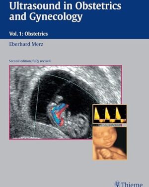 Ultrasound in Obstetrics and Gynecology: Volume 1: Obstetrics 2nd Edition, Kindle Edition
