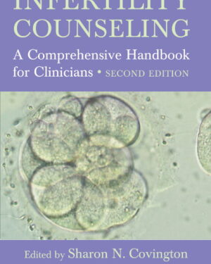 Infertility Counseling: A Comprehensive Handbook for Clinicians 2nd Edition