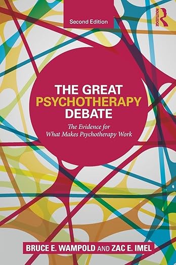 The Great Psychotherapy Debate (Counseling and Psychotherapy) 2nd Edition