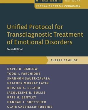 Unified Protocol for Transdiagnostic Treatment of Emotional Disorders: Therapist Guide (Treatments That Work) 2nd Edition