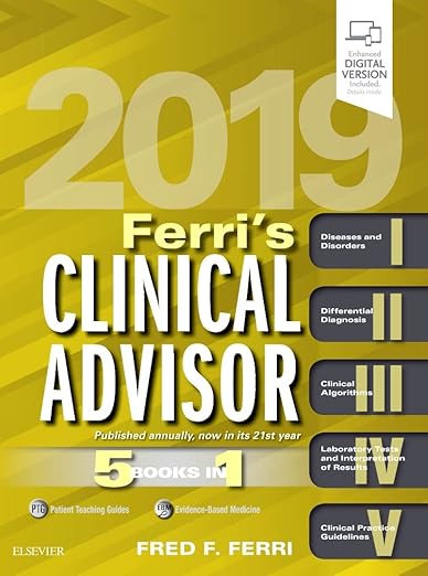 Ferri's Clinical Advisor 2019: 5 Books in 1 (Ferri's Medical Solutions) 1st Edition