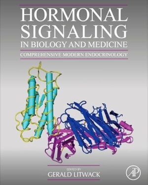 Hormonal Signaling in Biology and Medicine: Comprehensive Modern Endocrinology 1st Edition
