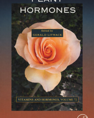 Plant Hormones: Vitamins and Hormones Advances in Research and Applications: 72 (Vitamins and Hormones, Volume 72) 1st Edition
