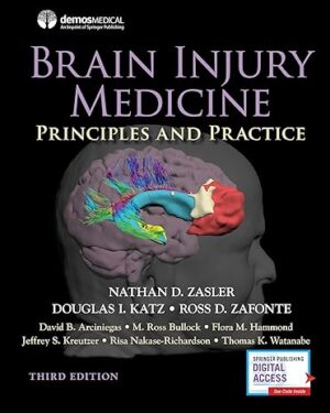 Brain Injury Medicine, Third Edition: Principles and Practice Third Edition