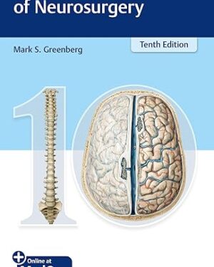 Greenberg’s Handbook of Neurosurgery 10th Edition