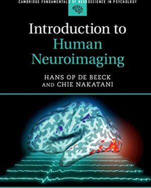 Introduction to Human Neuroimaging (Cambridge Fundamentals of Neuroscience in Psychology) Kindle Edition