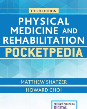 Physical Medicine and Rehabilitation Pocketpedia Third Edition