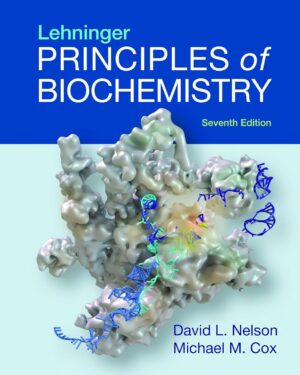 Lehninger Principles of Biochemistry Seventh Edition
