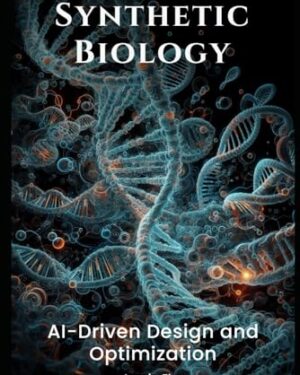 Synthetic Biology AI-Driven Design and Optimization (Genesis Protocol: Next Generation Technology for Biological and Life Sciences)