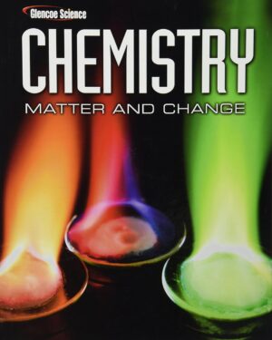 Chemistry: Matter & Change, Student Edition 1st Edition