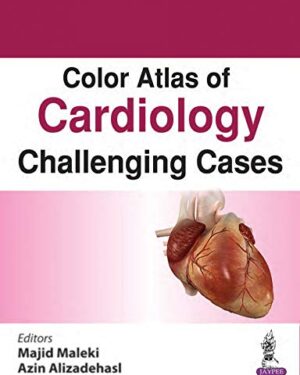 Color Atlas of Cardiology: Challenging Cases 1st Edition, Kindle Edition