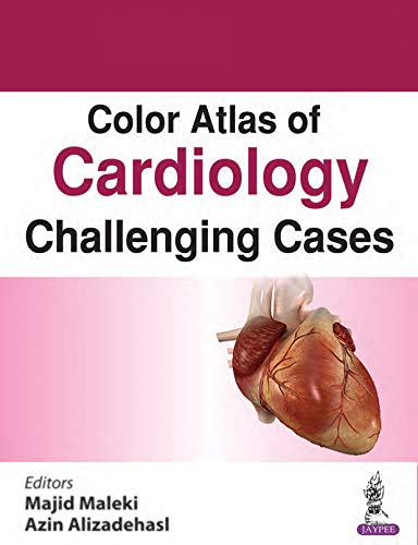 Color Atlas of Cardiology: Challenging Cases 1st Edition, Kindle Edition