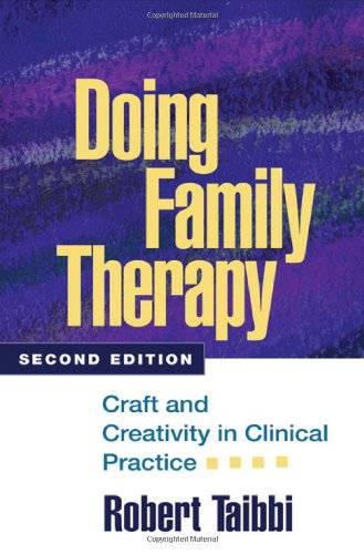Doing Family Therapy, Second Edition: Craft and Creativity in Clinical Practice (The Guilford Family Therapy Series) 2nd Edition