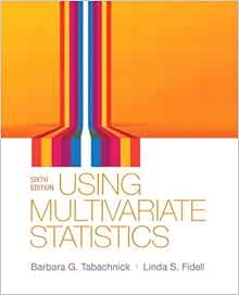 Using Multivariate Statistics (6th Edition) 6th Edition