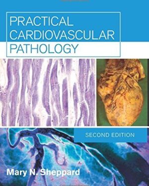 Practical Cardiovascular Pathology, 2nd edition 2nd Edition