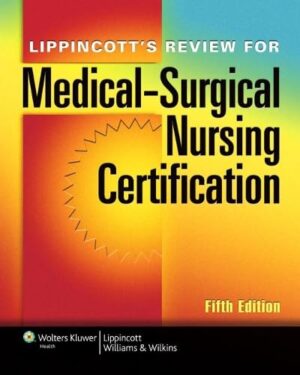 Lippincott's Review for Medical-surgical Nursing Certification 5th Edition