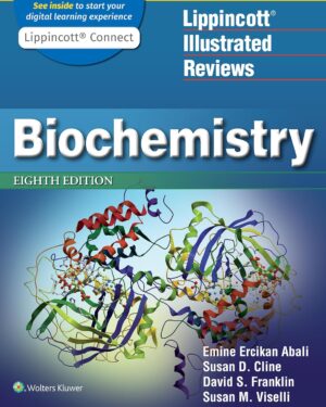 Lippincott Illustrated Reviews: Biochemistry Eighth, North American Edition