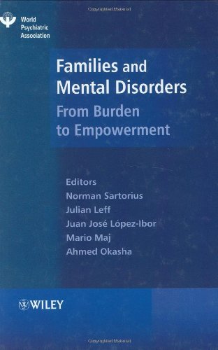 Families and Mental Disorders: From Burden to Empowerment (World Psychiatric Association Book 3) 1st Edition, Kindle Edition