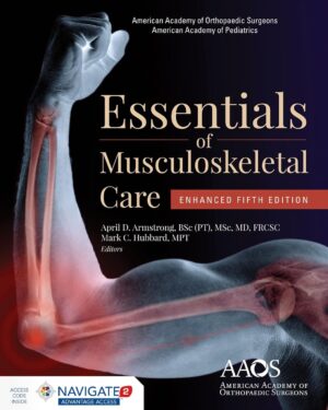 AAOS Essentials of Musculoskeletal Care, Enhanced Edition: . 5th Edition
