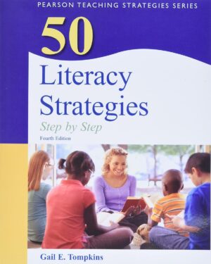 50 Literacy Strategies: Step-by-Step (Teaching Strategies Series) 4th Edition